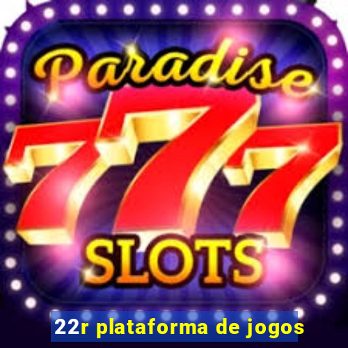 22r plataforma de jogos